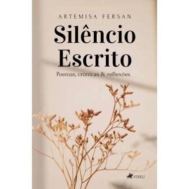 Imagem de Silêncio escrito: Poemas, crônicas e reflexões