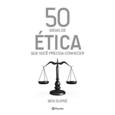 Imagem de 50 Ideias De Etica Que Voce Precisa Conhecer