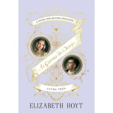 Imagem de A Lenda Dos Quatro Soldados - Livro 03 - As Garras Do Desejo