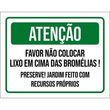 Imagem de Kit 10 Placa Acm Atenção Não Colocar Lixo Nas Bromélias18X23 - Sinaliz