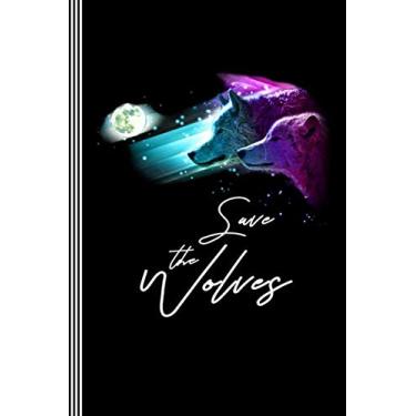 Imagem de Save The Wolves: Caderno de redação - Caderno de papel pautado pautado e pautado em branco - ilustração de lobo e lua