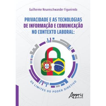 Imagem de Privacidade E As Tecnologias De Informação E Comunicação No Contexto Laboral