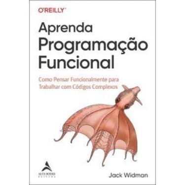 Imagem de Aprenda programação funcional: como pensar funcionalmente para trabalh