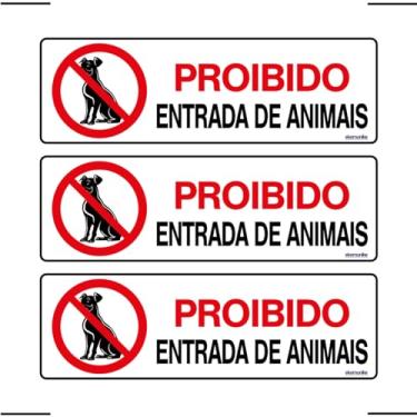 Imagem de Combo 3 Placas De Sinalização Proibido Entrada De Animais 30x10 Ekomunike - P-34 F9e