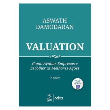 Imagem de Valuation - Como Avaliar Empresas E Escolher As Melhores Ações