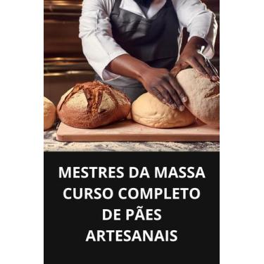Imagem de Livro mestres da massa curso completo de pães artesanais - DUKE EDITOR