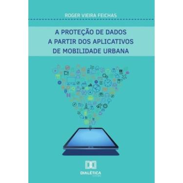 Imagem de A Proteção De Dados A Partir Dos Aplicativos De Mobilidade Urbana - Português