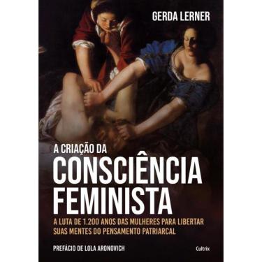 Imagem de Criacao Da Consciencia Feminista, A