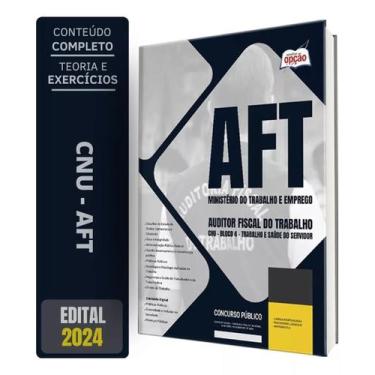 Imagem de Apostila Aft 2024 Auditor Fiscal Do Trabalho Cnu Bloco 4 - Apostilas O