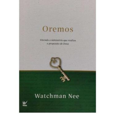 Imagem de Oremos, Watchman Nee - Vida
