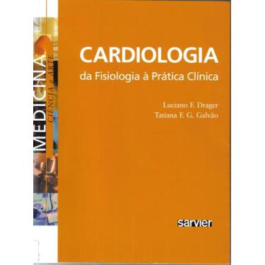 Imagem de Livro - Cardiologia da fisiologia à prática clínica