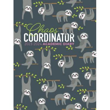 Imagem de Academic Diary 2023-2024 A4 Week To View | Chaos Coordinator Sloths Hardback: Large Mid Year Planner | August 2023 - July 2024 | UK Holidays & Moon Phases