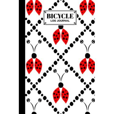 Imagem de Bicycle Log Journal: Ladybugs Cover Bicycle Log Journal, Training Notebook For Cyclists & Cycling Enthusiasts, 120 Pages, Size 6" x 9" by Jason A Pierce