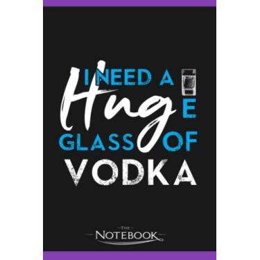 Imagem de Vodka Alcohol Drinking Party Alcoholic Drinks Gift 2 Notebook: Journal Gift, 120 Pages, 6x9| Ideal For Journaling, Taking Notes Or Using As A Diary