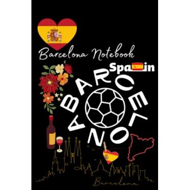 Imagem de Barcelona Notebook: Spain travel journal/Spain notebook / 120 lined journal pages
