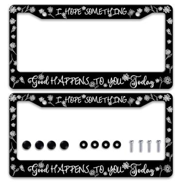 Imagem de 【2 peças】 I Hope Something Good Happens To You Today Moldura de placa de licença de texto engraçado molduras de placa de licença acessórios de aço inoxidável decoração de carros com 2 furos parafusos