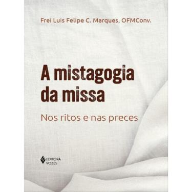 Imagem de A Mistagogia Da Missa