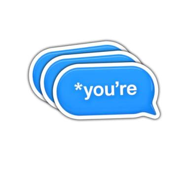 Imagem de 3 peças You're Grammar Correction Text Bubble Sticker, Blue Chat Bubble You're Message Design, English Teacher Writer Editor Adesivos de presente cortados à prova d'água para laptop, garrafa, telefone