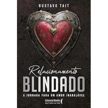 Imagem de Relacionamento blindado: A jornada para um amor inabalável - LITERARE 