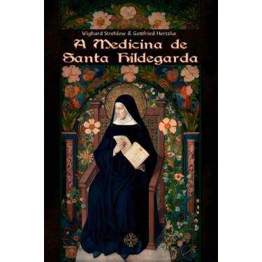 Imagem de Livro - A Medicina de Santa Hildegarda