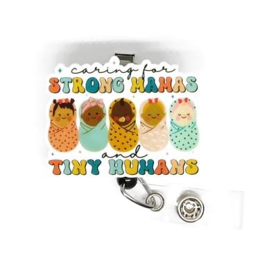 Imagem de Carretel de crachá Caring for Strong Mamas and Tiny Humans, porta-crachá de enfermeira de trabalho e parto, carretel de crachá RN pós-parto, presentes de enfermeira NICU, carretel de crachá Doula