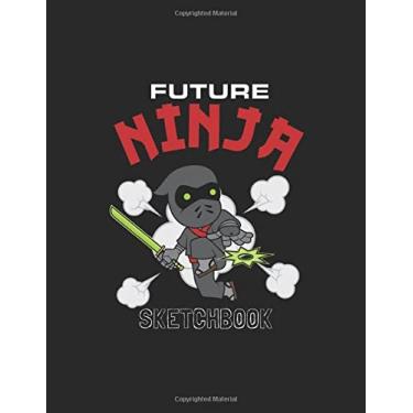 Imagem de Future Ninja Sketchbook: Martial Arts Sketch Pad - Drawing Practice For Boy Ninjas & Girl Ninjas, Large Childrens Art Journal Perfect Birthday Party Gift Or Back To School Notebook