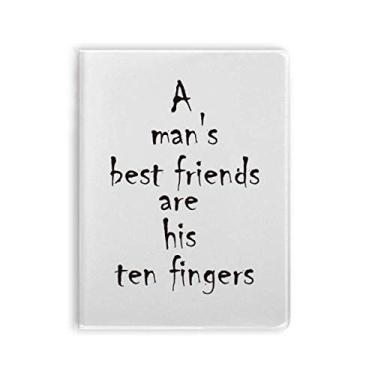 Imagem de Caderno de capa macia com a frase A Man's Best Friends Are His Ten Fingers