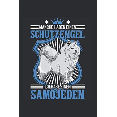 Imagem de Samojede Notizbuch: Manche haben einen Schutzengel Ich habe einen Samojeden Samojede Geschenk Schlittenhund / 6x9 Zoll / 120 karierte Seiten Seiten