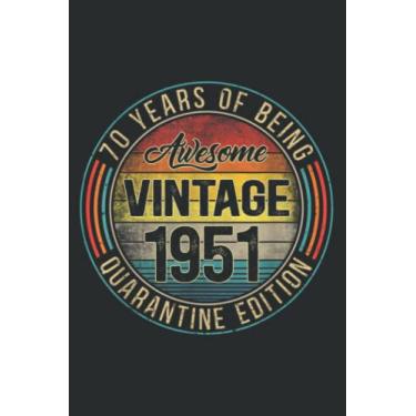 Imagem de 70Th Birthday Born in 1951 Quarantine Edition 70 Years Old Art: Lined Notebook: 6" x 9", 120 Pages, Lined Journal Notebook Birthday Gift Present.
