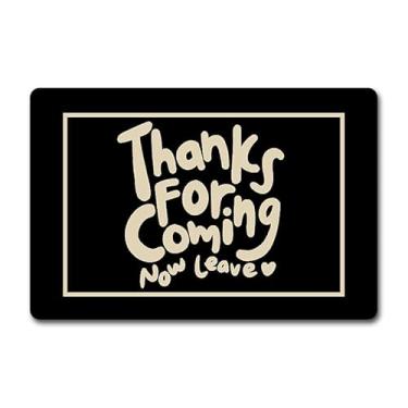 Imagem de Capacho engraçado para porta da frente - Tapete de boas-vindas antiderrapante de 60 x 40 cm com design "Thanks for Coming Now Leave" - Tapete de borracha durável para entrada interna/externa
