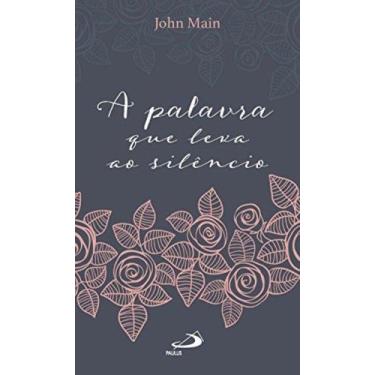 Imagem de Palavra que leva ao silencio, a - PAULUS, 3