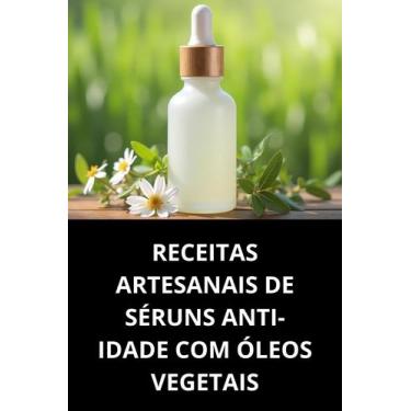 Imagem de Livro Receitas Artesanais De Séruns Antiidade Com Óleos Vegetais - Duk