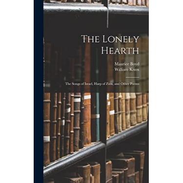 Imagem de The Lonely Hearth: The Songs of Israel, Harp of Zion, and Other Poems