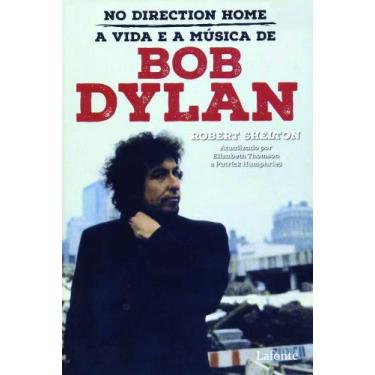Imagem de Livro - No Direction Home - A Vida E A Música De Bob Dylan