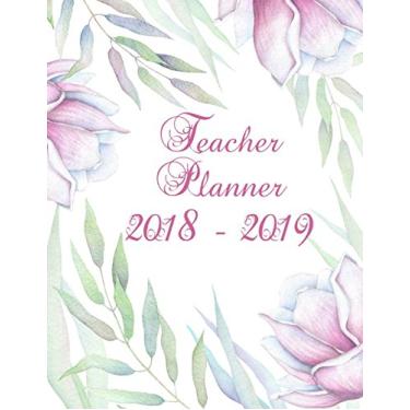 Imagem de Teacher Planner 2018-2019: Beautiful Watercolor Flowers Cover | 190 Daily Lesson Plans for teachers with room for notes | August 2018 - July 2019 | Monthly Planner