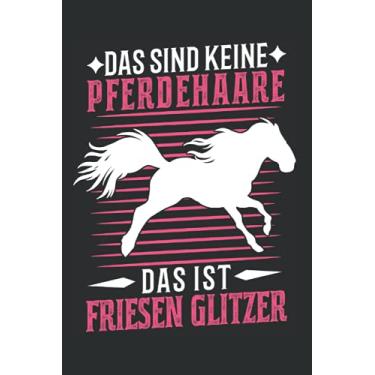 Imagem de Friesenpferd Notizbuch: Friesen Glitzer Friesenpferd Pferdehaare / 6x9 Zoll / 120 karierte Seiten Seiten