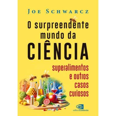 Imagem de O surpreendente mundo da ciência: superalimentos e outros casos curiosos