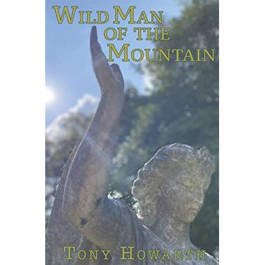 Imagem de Wild Man of the Mountain: A Drama in Verse