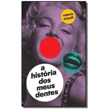 Imagem de Livro - Historia dos Meus Dentes, a