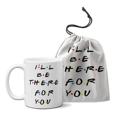 Imagem de Caneca Friends - I`ll Be There For You com Saquinho