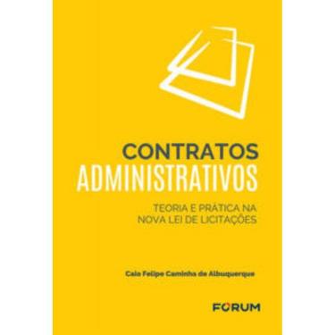 Imagem de Contratos Administrativos - Teoria e Prática na Nova Lei de Licitações - 01Ed/23