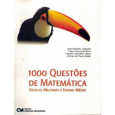 Imagem de Livro - 1000 Questoes De Matematica - Escolas Militares E Ensino Medio