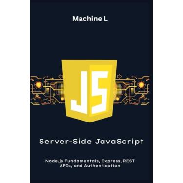 Imagem de Server-Side JavaScript: Node.js Fundamentals, Express, REST APIs, and Authentication (CRUD API Project): 5