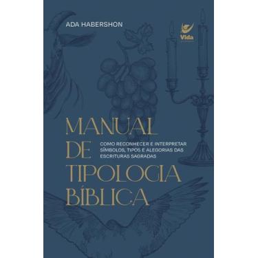 Imagem de Manual De Tipologia Bíblica: Como Reconhecer E Interpretar Símbolos, T