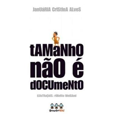 Imagem de Livro: Tamanho Não É Documento Autor: Januaria Cristina Alves (Novo, L