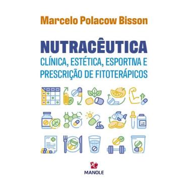 Imagem de Livro - NUTRACÊUTICA CLÍNICA, ESTÉTICA, ESPORTIVA E PRESCRIÇÃO DE FITO