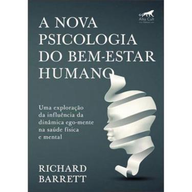 Imagem de A Nova Psicologia Do Bem-Estar Humano