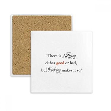 Imagem de Porta-copos quadrado There Is Nothing Good Or Bad com suporte de subplaca para caneca