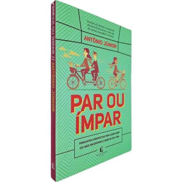 Imagem de Par ou Ímpar: Perguntas e Respostas para Quem Quer (ou não) Encontrar o Amor da Sua Vida Antônio Junior