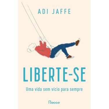 Imagem de Liberte-Se - Uma Vida Sem Vício Para Sempre - ROCCO, 3